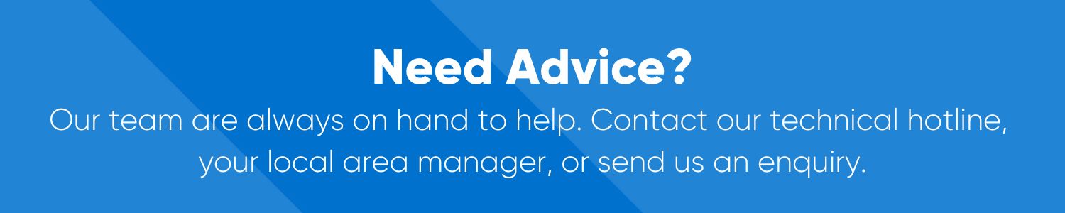 Need Advice? Contact our hotline, local area manager, or send an enquiry.