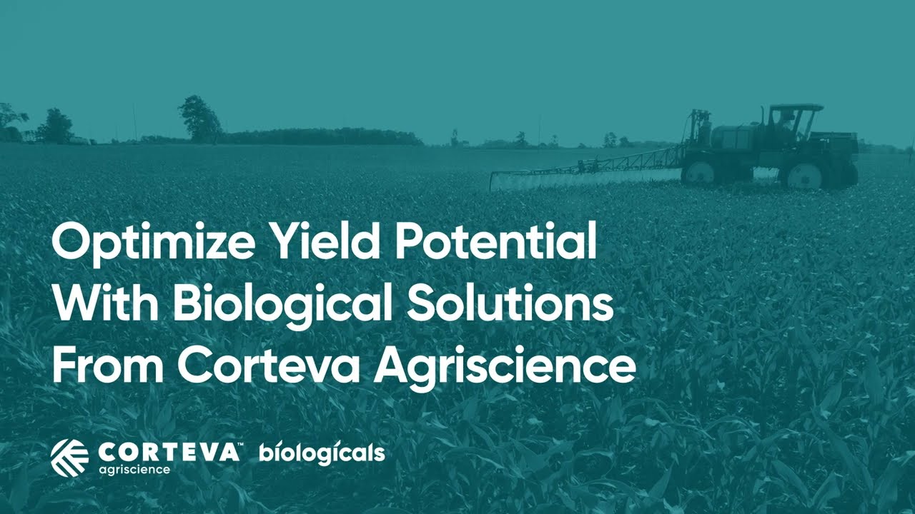 Optimize Yield Potential With Biological Solutions from Corteva Agriscience