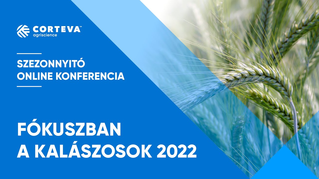 Fókuszban a Kalászosok 2022 – Corteva Agriscience™ Szezonnyitó Online Konferencia Sorozat