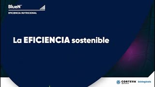 BlueN™ - Eficiencia Nutricional