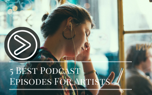 Best Podcast Episodes for Artists About Marketing