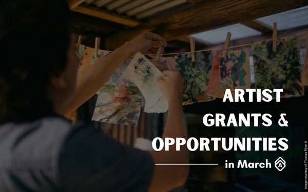 The Best Artist Grants & Opportunities in March 2026